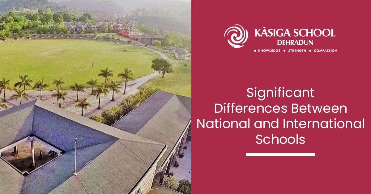 Differences B/w National And International Schools - Kasiga